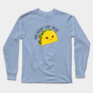 Tacos and humor Long Sleeve T-Shirt